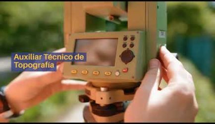 Auxiliar Técnico de Topografía: vídeo explicativo de las salidas laborales que ofrece la formación al titularte
